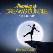 Meaning of Dreams Bundle by  Ira McGuire audiobook