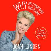 Why Did I Come into This Room? by  Joan Lunden audiobook