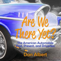Are We There Yet? by Dan Albert audiobook