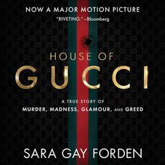 The House of Gucci by Sara Gay Forden audiobook