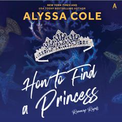 How to Find a Princess by Alyssa Cole audiobook