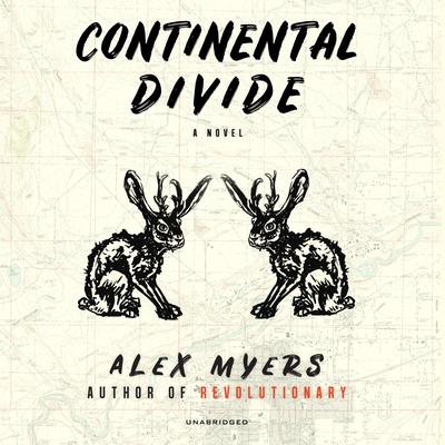Continental Divide by Alex Myers audiobook