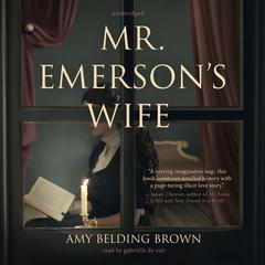 Mr. Emerson’s Wife by Amy Belding Brown audiobook