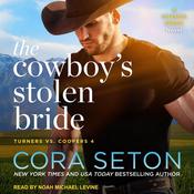 The Cowboy's Stolen Bride by  Cora Seton audiobook