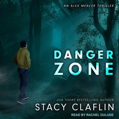 Danger Zone by Stacy Claflin audiobook