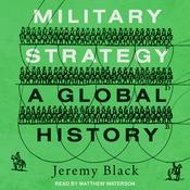 Military Strategy by  Jeremy Black audiobook