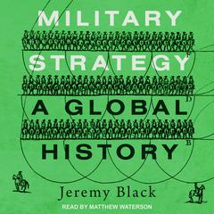 Military Strategy by Jeremy Black audiobook