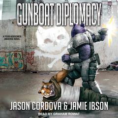 Gunboat Diplomacy by Jason Cordova audiobook