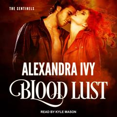Blood Lust by Alexandra Ivy audiobook