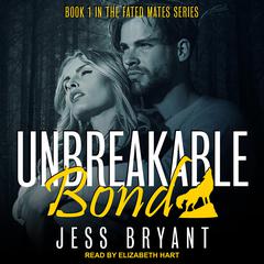 Unbreakable Bond by Jess Bryant audiobook