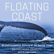 Floating Coast by  Bathsheba Demuth audiobook