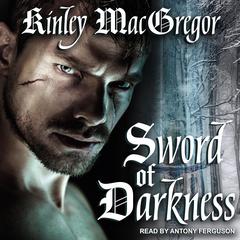 Sword of Darkness by Kinley MacGregor audiobook