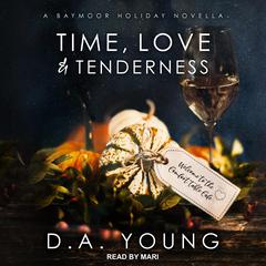 Time, Love & Tenderness by D. A. Young audiobook