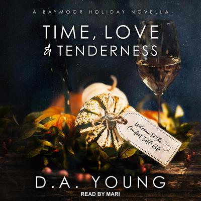 Time, Love & Tenderness by D. A. Young audiobook