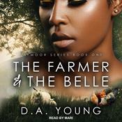 The Farmer & The Belle by  D. A. Young audiobook