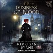 The Business of Blood by  Kerrigan Byrne audiobook