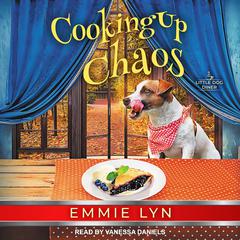 Cooking Up Chaos by Emmie Lyn audiobook