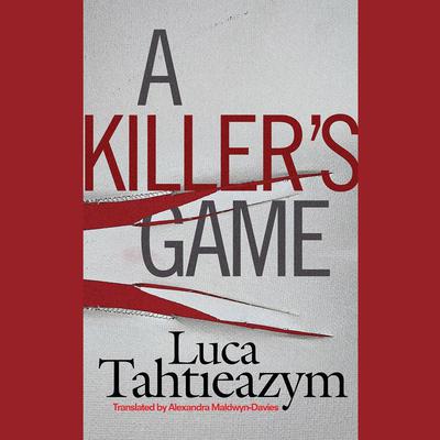 A Killer's Game by Luca Tahtieazym audiobook