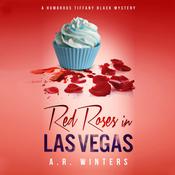 Red Roses in Las Vegas by  A. R. Winters audiobook