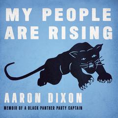 My People Are Rising by Aaron Dixon audiobook