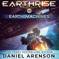Earth Machines by Daniel Arenson audiobook