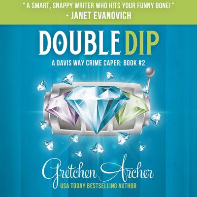 Double Dip by Gretchen Archer audiobook