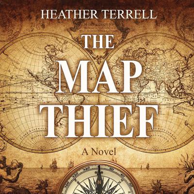 The Map Thief by Heather Terrell audiobook