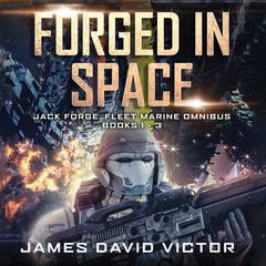 Forged in Space Omnibus by James David Victor audiobook