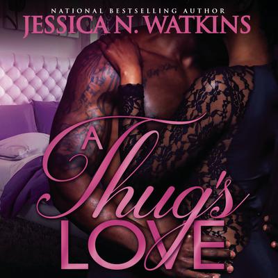 A Thug's Love by Jessica N. Watkins audiobook