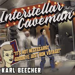 Interstellar Caveman by Karl Beecher audiobook