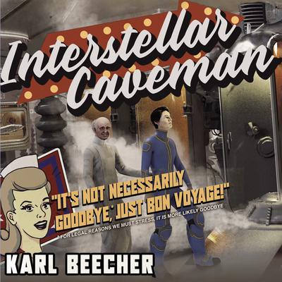 Interstellar Caveman by Karl Beecher audiobook