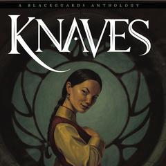 Knaves by various authors audiobook