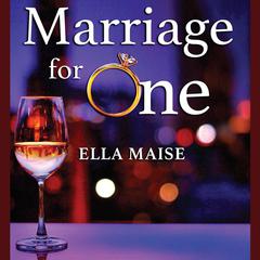 Marriage for One by Ella Maise audiobook