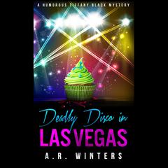Deadly Disco in Las Vegas by A. R. Winters audiobook