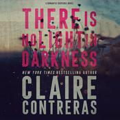There is No Light in Darkness by  Claire Contreras audiobook