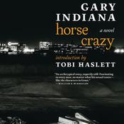 Horse Crazy by  Gary Indiana audiobook
