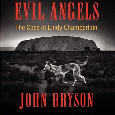 Evil Angels by John Bryson audiobook
