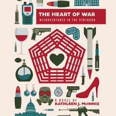 The Heart of War by Kathleen J. McInnis audiobook