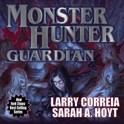 Monster Hunter Guardian by Larry Correia audiobook