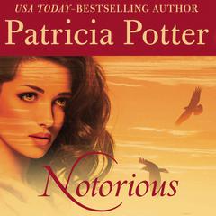 Notorious by Patricia Potter audiobook