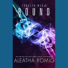 Bound by Aleatha Romig audiobook