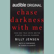 Chase Darkness With Me by  Billy Jensen audiobook