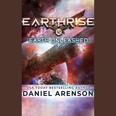 Earth Unleashed by Daniel Arenson audiobook