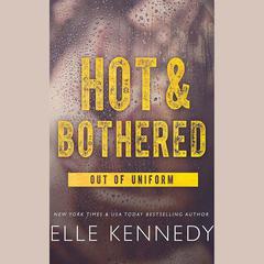 Hot & Bothered by Elle Kennedy audiobook