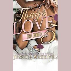 A Thug's Love 5 by Jessica N. Watkins audiobook