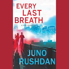 Every Last Breath by Juno Rushdan audiobook