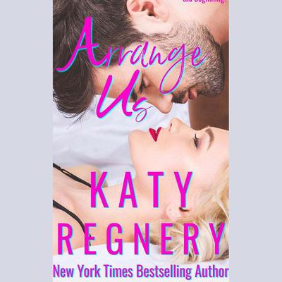Arrange Us by Katy Regnery audiobook