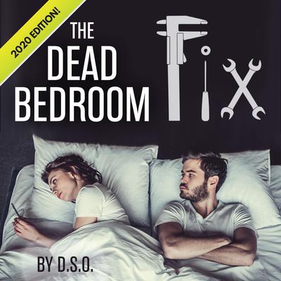 The Dead Bedroom Fix by D.S.O. audiobook