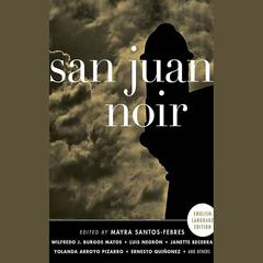 San Juan Noir by Mayra Santos-Febres audiobook