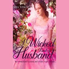 A Wicked Kind of Husband by Mia Vincy audiobook